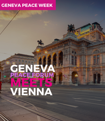 Geneva Peace Forum Meets Vienna