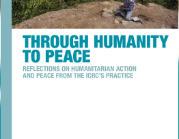 The GPP Celebrates the Release of a new ICRC Report on the Nexus Between International Humanitarian Law and Peacebuilding